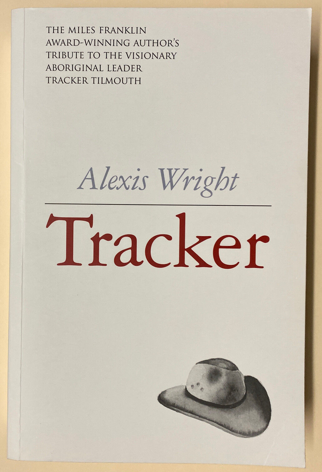 Image 1 - Tracker by Alexis Wright Tribute To Visionary Aboriginal Leader Tracker Tilmouth