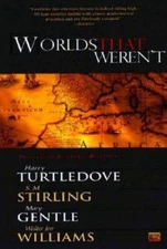 Worlds That Werent - Paperback By Turtledove, Harry - GOOD