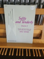  Dale Wood: Softly  Tenderly Vol. 3, organ meditations; organ SMP 