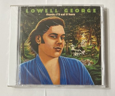 LOWELL GEORGE (Little Feat)  Thanks I'll Eat It Here   1993 CD NEW /Case Damaged