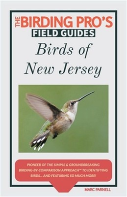 Birds of New Jersey (The Birding Pro's Field Guides) (Paperback or Softback)