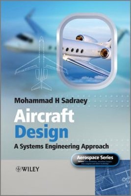 Aircraft Design: A Systems Engineering Approach Hardcover Mohamm