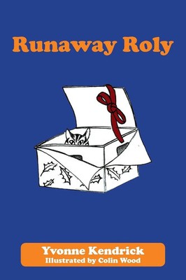 Runaway Roly Yvonne Kendrick Taschenbuch Kartoniert / Broschiert Englisch 2013