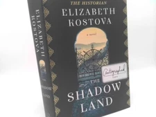 The Shadow Land: A Novel  (1st Ed, Signed) by Elizabeth Kostova