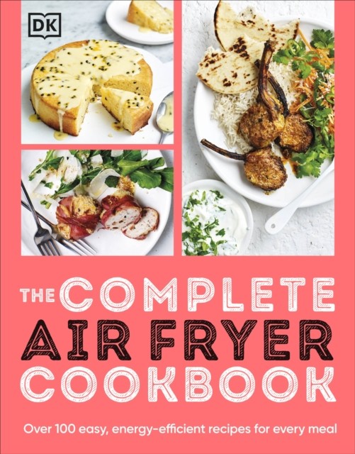 The Complete Air Fryer Cookbook by DK (Paperback Book)