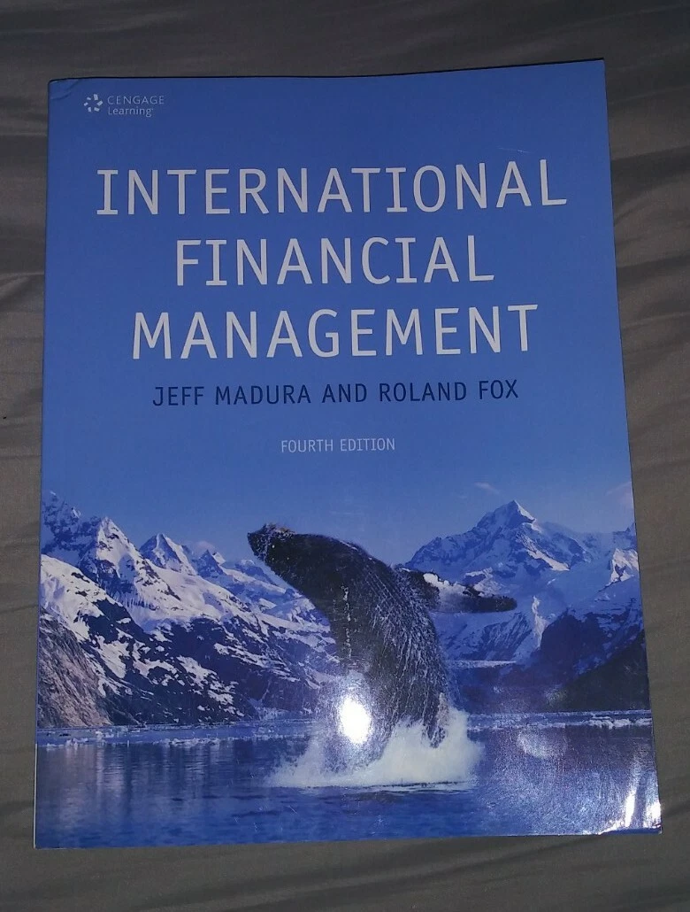 International Financial Management. 4th Edition. Jeff Madura and Roland Fox.