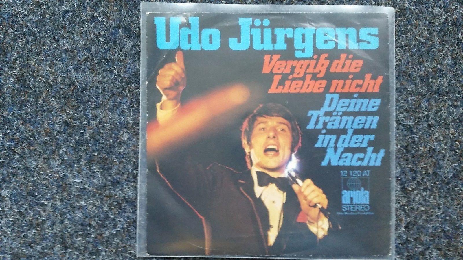 7"" Single Vinyl Udo Jürgens - Vergiss die Liebe nicht/ Deine Tränen in der Nacht