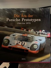 Die Ära der Porsche Prototypen 1964 bis 1973. Oursler, Bill: