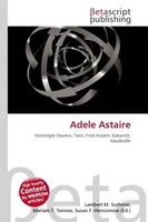 Lambert M. Surhone (U. A.) | Adele Astaire | Taschenbuch | Deutsch (2026)
