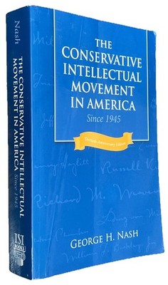 The Conservative Intellectual Movement in America Since 1945 - GOOD Paperback
