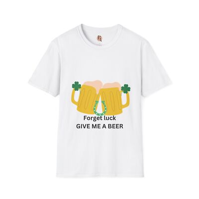 Forget Luck Get Me A Beer Unisex Softstyle T-Shirt St Patrick s Day Shenanigans