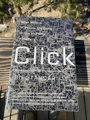 Click : What Millions of People Are Doing Online and Why It Matters 1st. Edition