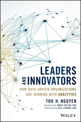 Leaders and Innovators: How Data-Driven Organizations Are Winning with Analy...