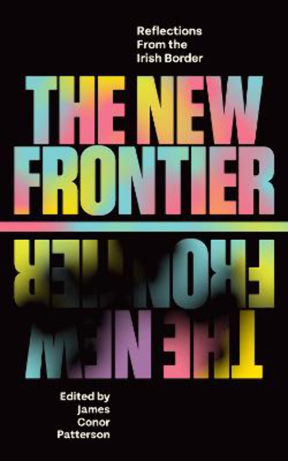James Conor Patterson: The New Frontier [2021] hardback
