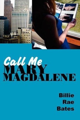 Call Me Mary Magdalene by Billie, Rae Bates (English) Paperback Book