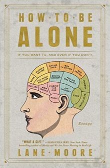 How to Be Alone: If You Want To, and Even If You Dont v... | Buch | Zustand gut