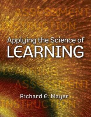 Applying the Science of Learning - Paperback By Mayer, Richard E - GOOD