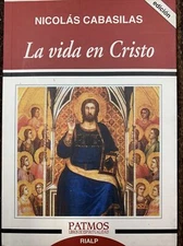 LA VIDA EN CRISTO (PATMOS) (SPANISH EDITION) By Nicolas Cabasilas **BRAND NEW**