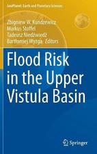 Flood Risk in the Upper Vistula Basin by Zbigniew W. Kundzewicz (English) Hardco