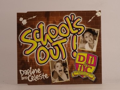 DAPHNE AND CELESTE SCHOOL'S OUT (E71) 1 Track Promo CD Single including Picture 