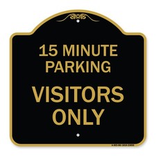 Designer Series Reserved Parking Sign 15 Minute Parking for Visitors Only Sign