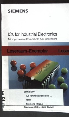 ICs for Industrial Electronics: Microprocessor-Compatible A/D Converters Edition