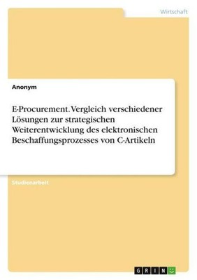 E-Procurement. Vergleich verschiedener Lösungen zur strategischen Weiterentwickl