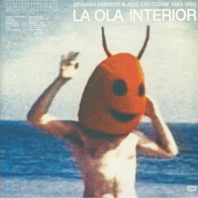Various - La Ola Interior (Spanish Ambient & Acid Exoticism 1983-1990) (2xLP)