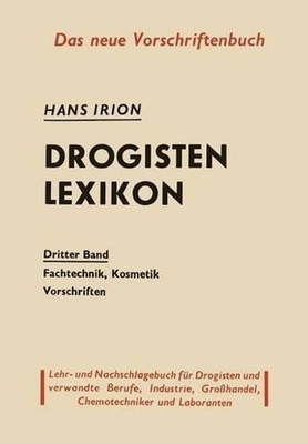Drogisten-Lexikon: Ein Lehr- und Nachschlagebuch f?r Drogisten und verwandte Ber