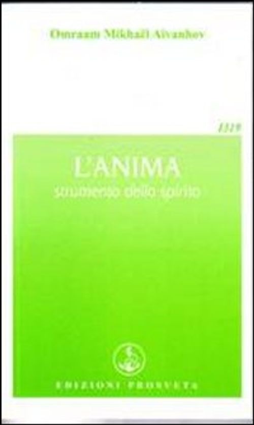 L'anima, strumento dello spirito [Paperback] [Jan 01, 2009] Aïvanhov, Omraam Mik - Immagine 2