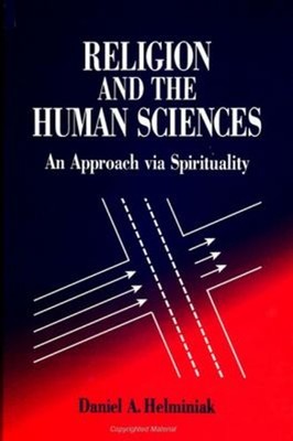 Religion and the Human Sciences : An Approach Via Spirituality Pa