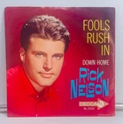 Rick Nelson - "Fools Rush In" / "Down Home"  7" Pic Sleeve Decca 31533 VG+