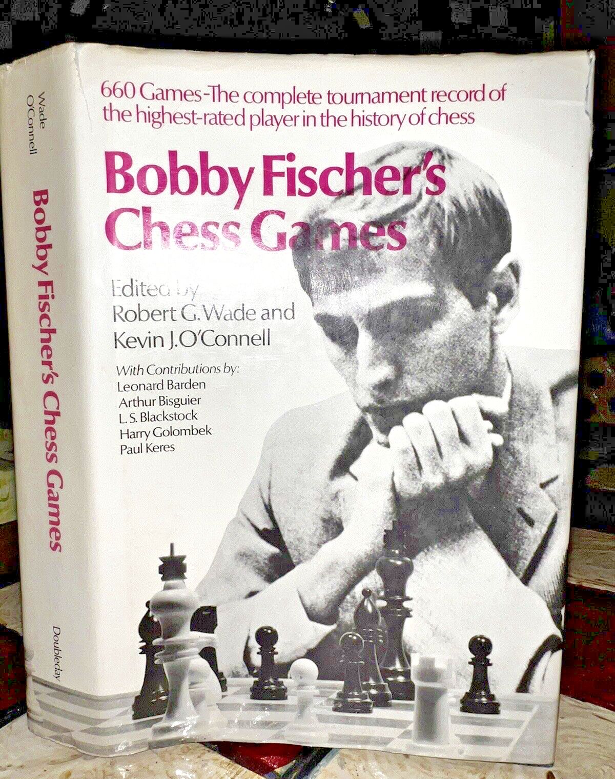 Bobby Fischers Chess Games. Edited by Robert G. Wade and 