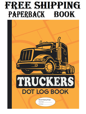 Truckers Dot Log Book: Trucker s Log Book and OTR Driver