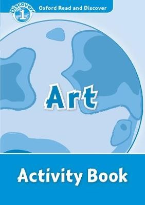 Oxford Read and Discover: Level 1: Art Activity Bo