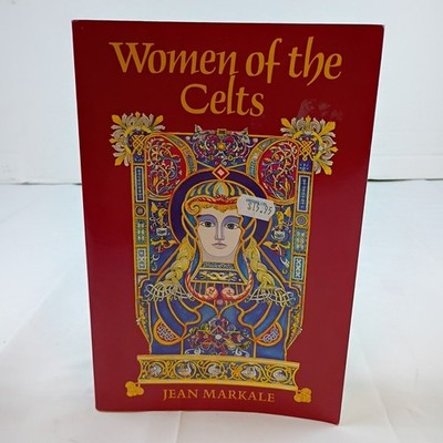 Women of the Celts by Jean Markale 1986, Trade Paperback, Inner Traditions