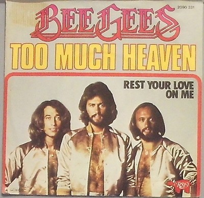 The Bee Gees   Too Much Heaven / rest your Love on me