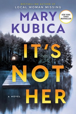It's Not Her (Deluxe Limited Edition) | A Novel | Mary Kubica | Englisch | Buch