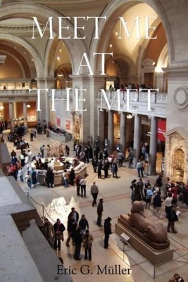 Meet Me at the Met | Eric G. Muller | Taschenbuch | Englisch | 2010
