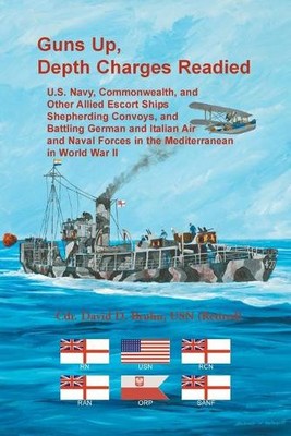 David Bruhn Guns Up, Depth Charges Readied (Taschenbuch)