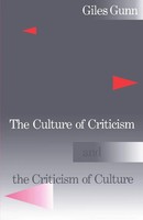 Giles B. Gunn | The Culture Of Criticism And The Criticism Of Culture | Buch