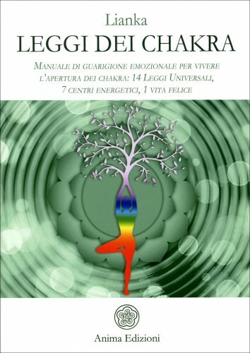 LIBRO LEGGI DEI CHAKRA. MANUALE DI GUARIGIONE EMOZIONALE - LIANKA