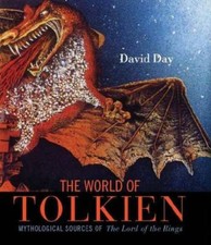 Why Pay More? WORLD OF TOLKIEN David Day LOTR MYTHOLOGICAL SOURCES - ILLUS HC