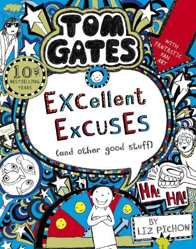 Liz Pichon Tom Gates: Excellent Excuses (and Other Good Stuff