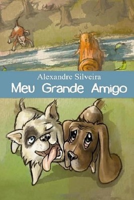 Meu Grande Amigo by Alexandre Silveira (Portuguese) Paperback Book