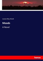 Louisa May Alcott | Moods | Taschenbuch | Englisch (2017) | A Novel | 372 S.