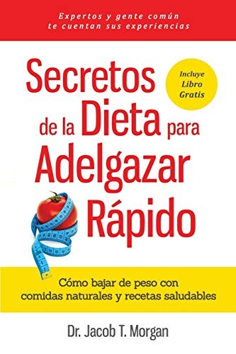 Secretos de la Dieta para Adelgazar R?pido: C?mo... - Morgan, Dr Jacob T