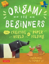 Origami for Beginners: The Creative World of Paper Folding - VERY GOOD