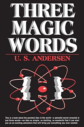 Three Magic Words: Key to Power, Peace and Plenty: The Key to Po