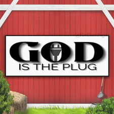 God is the plug Indoor Outdoor Banner Sign with grommets